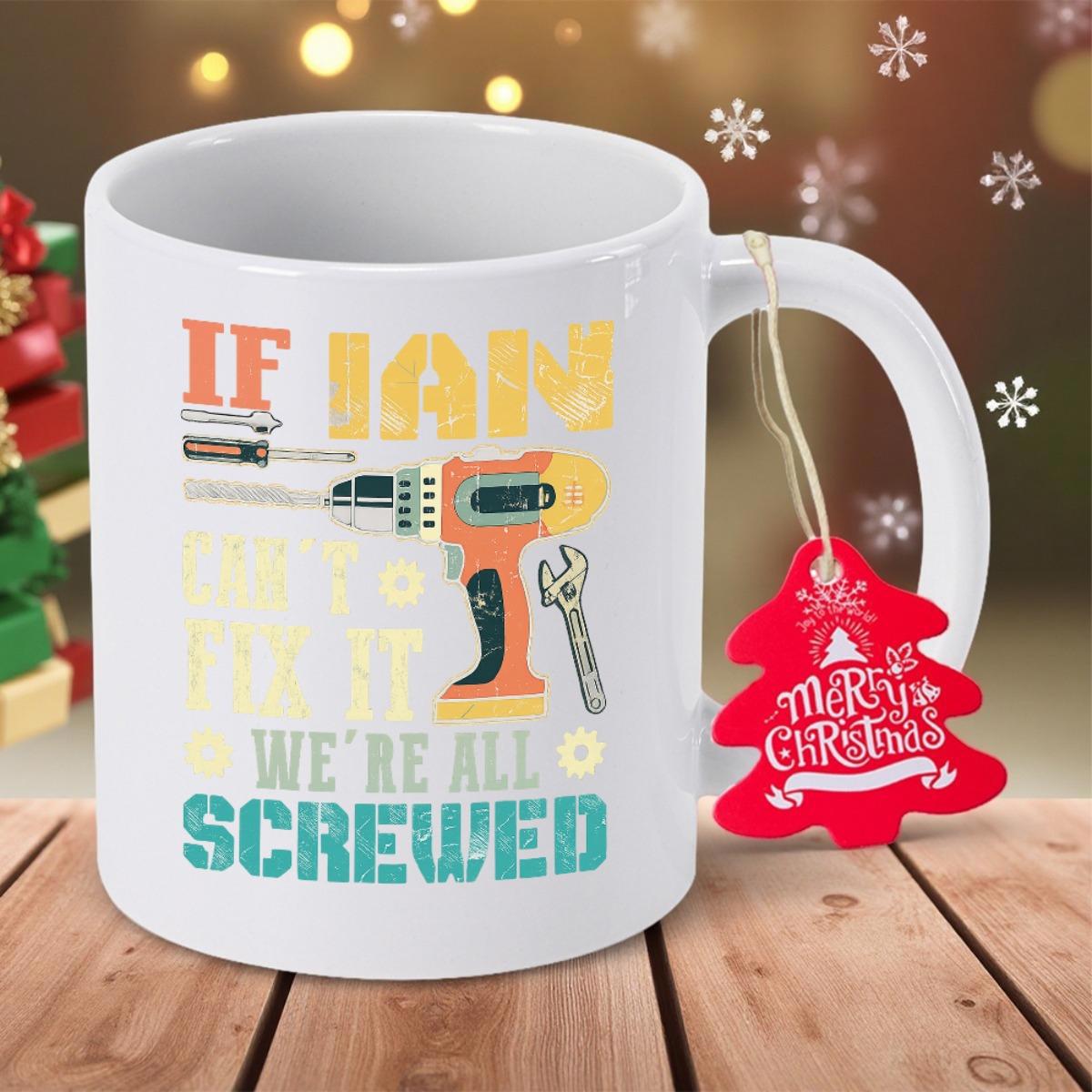 Tailorly White Ceramic 11 oz Mug - If Ian Cant Fix It Were All Screwed Handheld Power Drill And Wrench Among Screws With Distressed Vintage Colors Mug