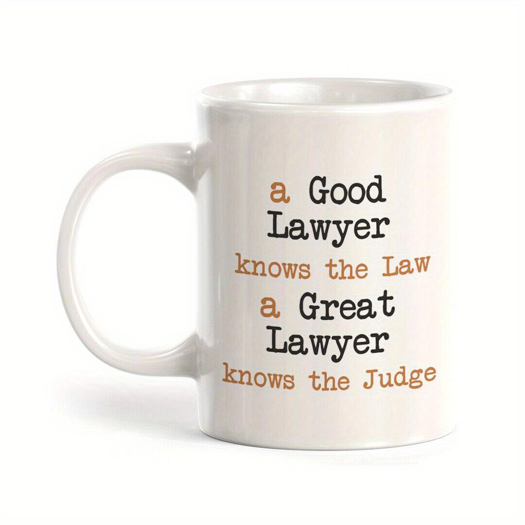 Tailorly White Ceramic 11 oz Mug - A Good Lawyer Knows The Law A Great Lawyer Knows The Judge Vintage Typewriter Style Font With Minimalist Brown And Black Text