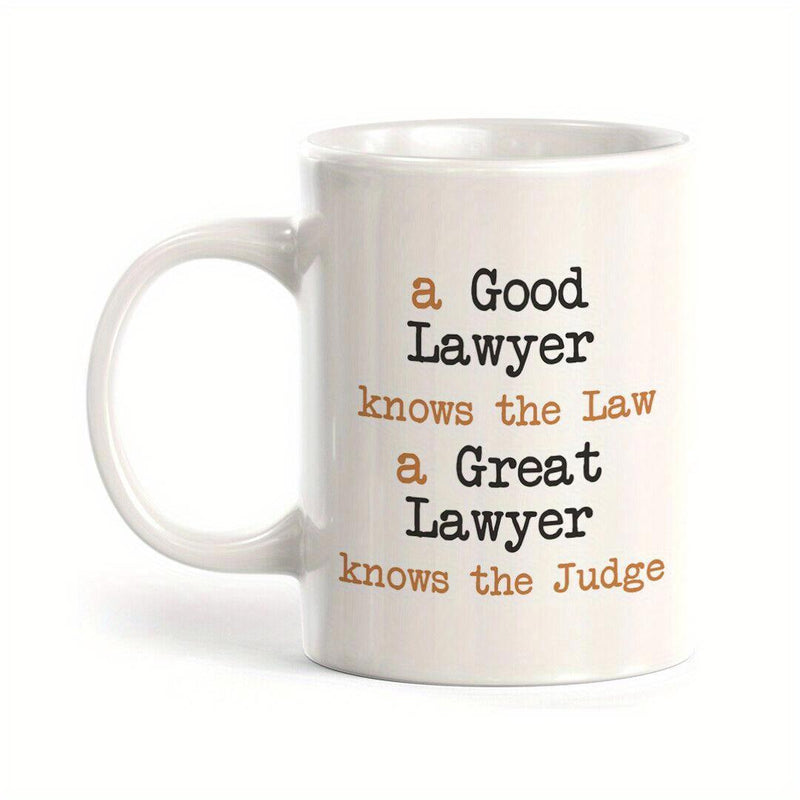 Tailorly White Ceramic 11 oz Mug - A Good Lawyer Knows The Law A Great Lawyer Knows The Judge Vintage Typewriter Style Font With Minimalist Brown And Black Text