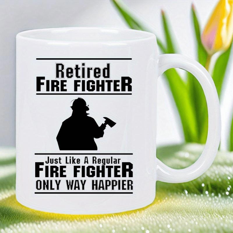 Tailorly White Ceramic 11 oz Mug - Retired Fire Fighter Just Like A Regular Fire Fighter Only Way Happier Solid Black Silhouette Holding Professional Axe Centered