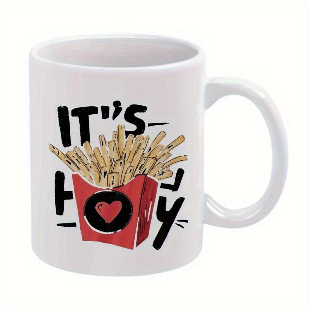 Tailorly White Ceramic 11 oz Mug - Its Fry Day Crispy Golden French Fries Served In A Red Heart Carton Fries