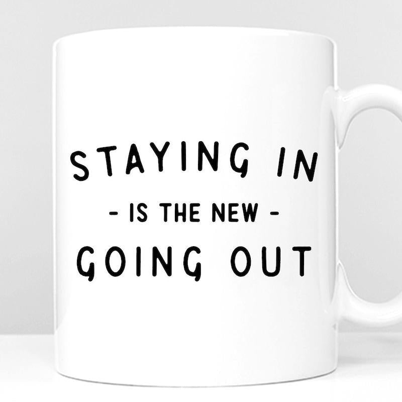 Tailorly White Ceramic 11 oz Mug - Staying In Is The New Going Out Simple Black Minimalist Typography Centered On A Glossy