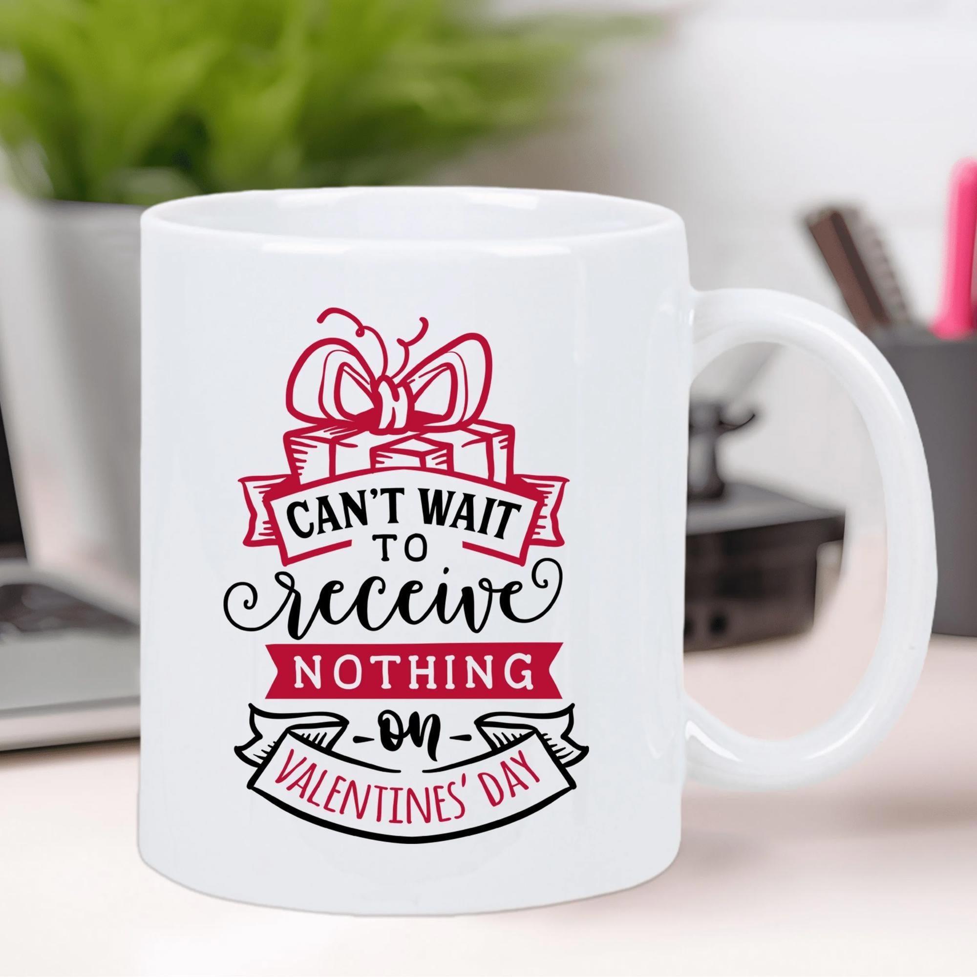 Tailorly White Ceramic 11 oz Mug - Cant Wait To Receive Nothing On Valentines Day Stylized Red Ribbon Bow Over Festive Banners With Decorative Swirling Script