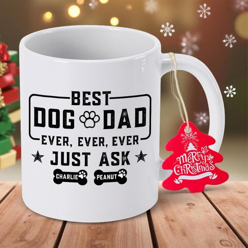 Tailorly White Ceramic 11 oz Mug - Best Dog Dad Ever Ever Ever Just Ask Charlie Peanut Typographic Layout Featuring Decorative Paw Prints And Sturdy Dog Bone