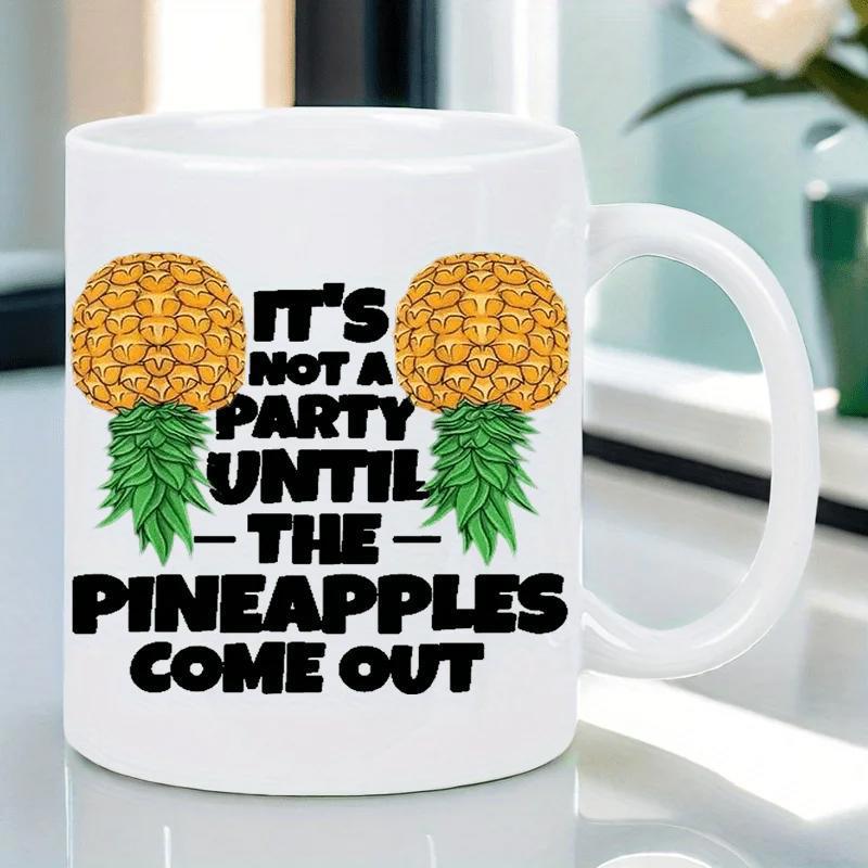 Tailorly White Ceramic 11 oz Mug - Its Not A Party Until The Pineapples Come Out Two Stylized Vibrant Yellow Tropical Fruits Featuring Lush Green Leaves Pineapple