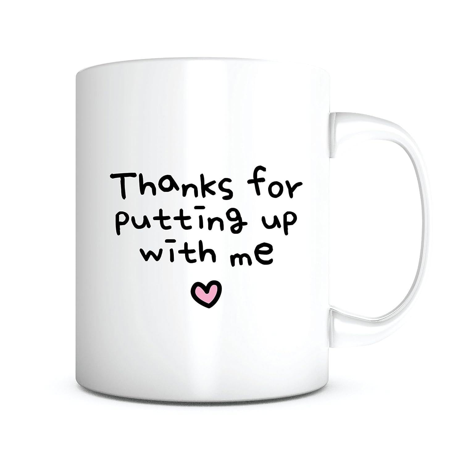 Tailorly White Ceramic 11 oz Mug - Thanks For Putting Up With Me Simple Pink Heart Centered Below Playful Hand Written Text Mug