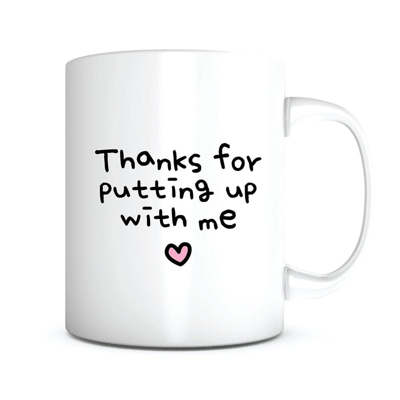 Tailorly White Ceramic 11 oz Mug - Thanks For Putting Up With Me Simple Pink Heart Centered Below Playful Hand Written Text Mug