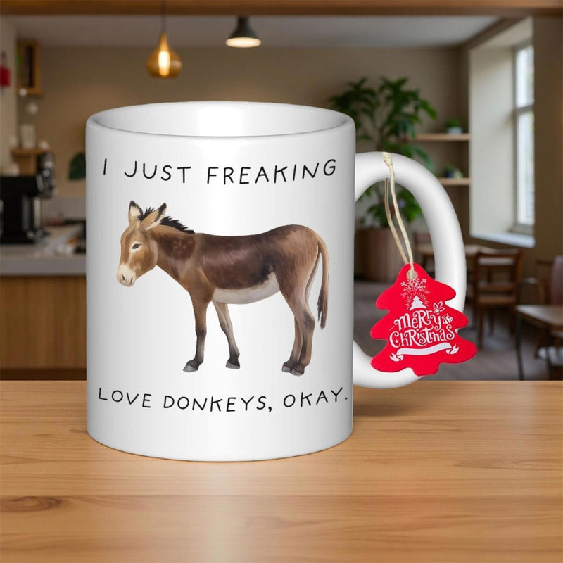 Tailorly White Ceramic 11 oz Mug - I Just Freaking Love Donkeys Okay Graceful Realistic Brown Donkey Standing Calmly On Plain White Surface Donkey