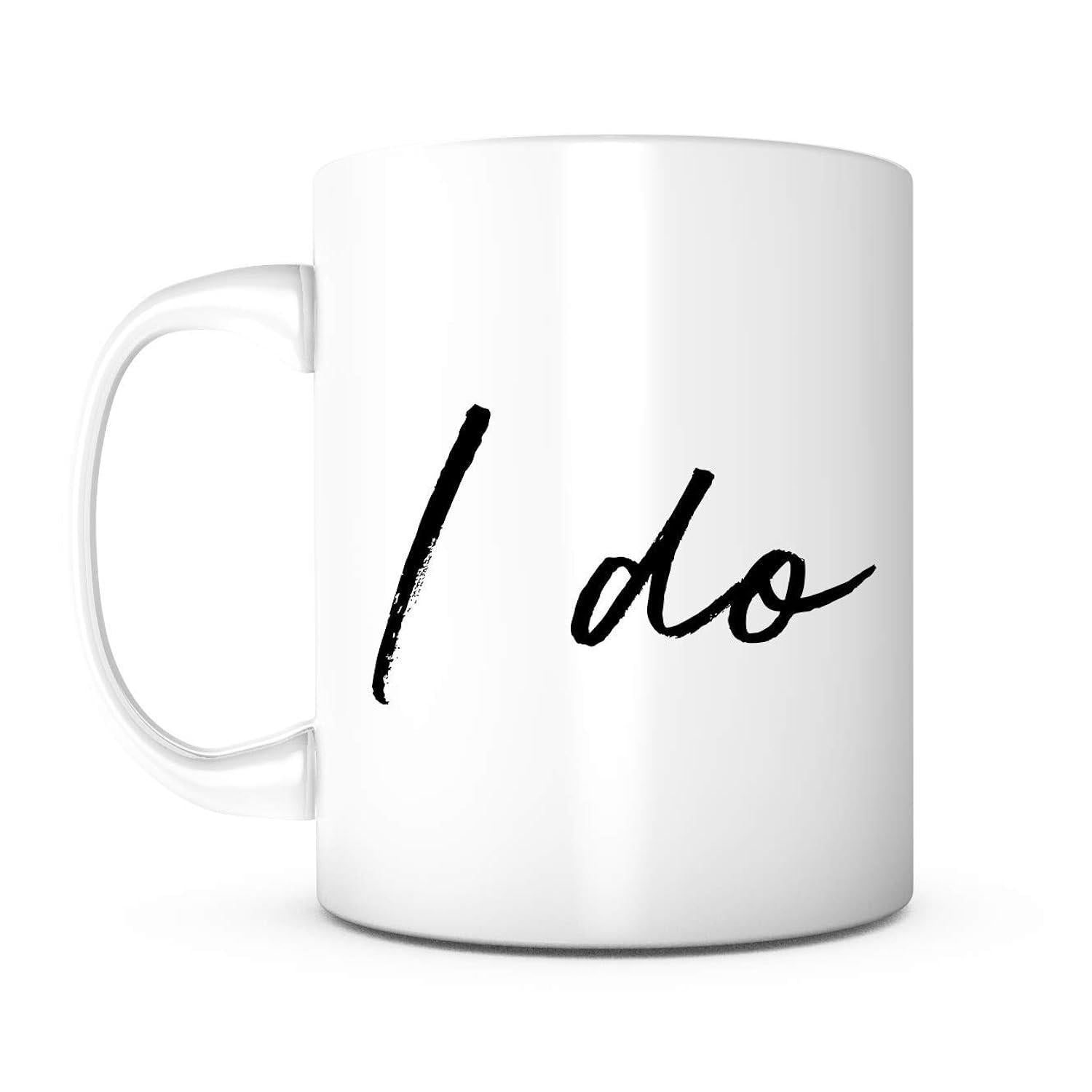 Tailorly White Ceramic 11 oz Mug - I Do Elegant Hand Written Cursive Script Style On Minimalist White Background Sign