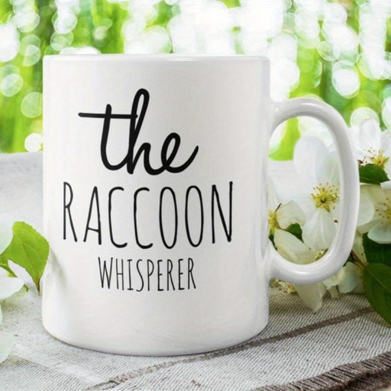 Tailorly White Ceramic 11 oz Mug - The Raccoon Whisperer Clean White Ceramic Finish Featuring Elegant Script And Bold Tall Lettering Mug