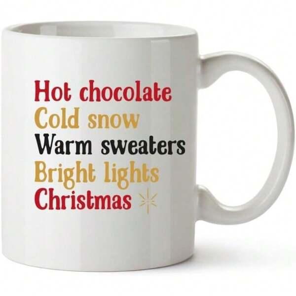 Tailorly White Ceramic 11 oz Mug - Hot Chocolate Cold Snow Warm Sweaters Bright Lights Christmas Elegant Colorful Seasonal Typography Decorated With A Minimalist