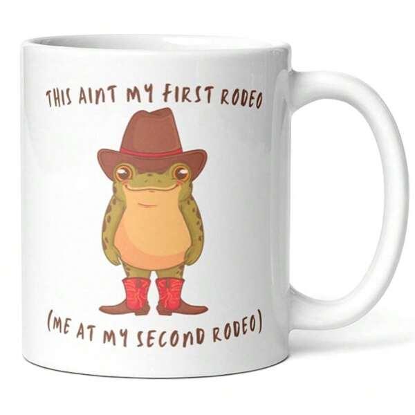 Tailorly White Ceramic 11 oz Mug - This Aint My First Rodeo Me At My Second Rodeo Cute Cartoon Character Wearing A Brown Hat And Red Boots Frog