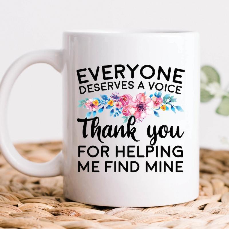 Tailorly White Ceramic 11 oz Mug - Everyone Deserves A Voice Thank You For Helping Me Find Mine Soft Watercolor Floral Bloom Featuring Delicate Pastel Petals And