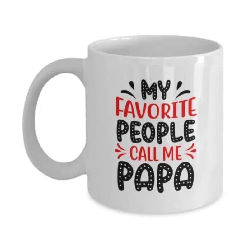 Tailorly White Ceramic 11 oz Mug - My Favorite People Call Me Papa Clean With Decorative Colorful Hand Drawn Text Mug