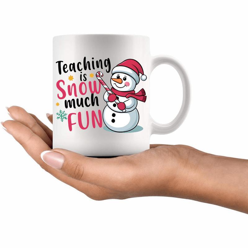 Tailorly White Ceramic 11 oz Mug - Teaching Is Snow Much Fun Happy Winter Snowman Wearing A Red Scarf And Hat Among Snowflakes Snowman