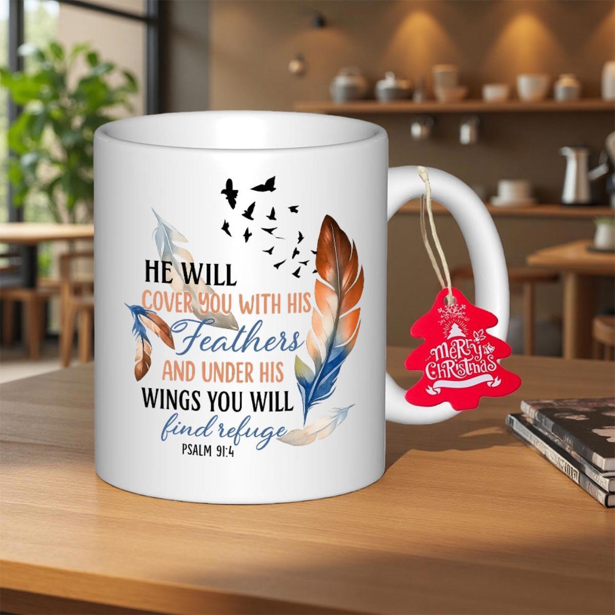 Tailorly White Ceramic 11 oz Mug - He Will Cover You With His Feathers And Under His Wings You Will Find Refuge Psalm 91 4 Soft Watercolor Elements With Delicate