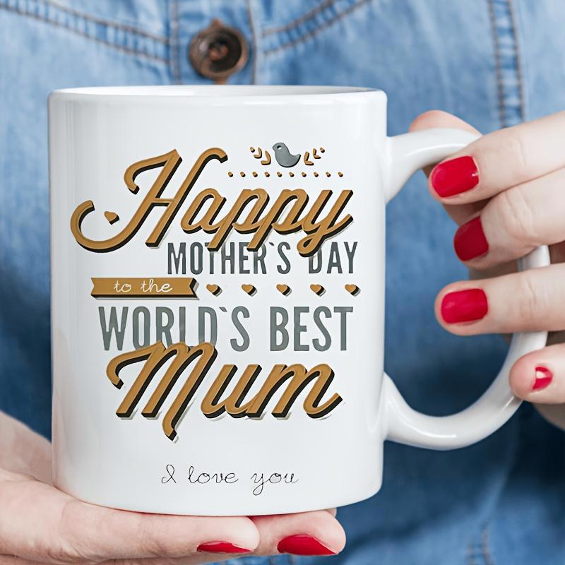 Tailorly White Ceramic 11 oz Mug - Happy Mothers Day Worlds Best Mum I Love You Elegant Script Lettering With A Tiny Bird Perched Above Banner Mug