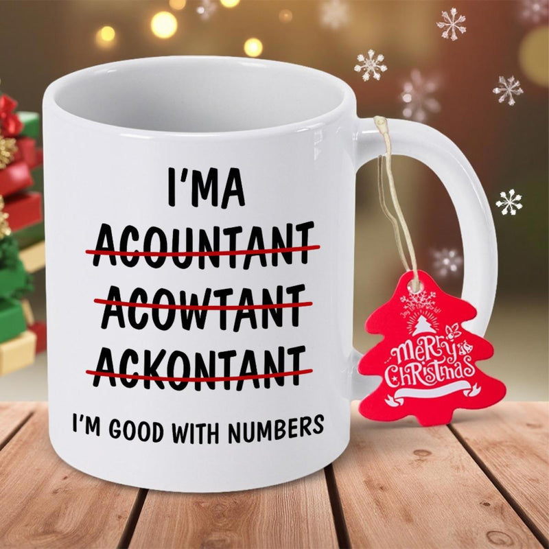 Tailorly White Ceramic 11 oz Mug - Im An Accountant Acowntant Ackontant Im Good With Numbers Bold Minimalist Typography With Triple Horizontal Red Strikethrough