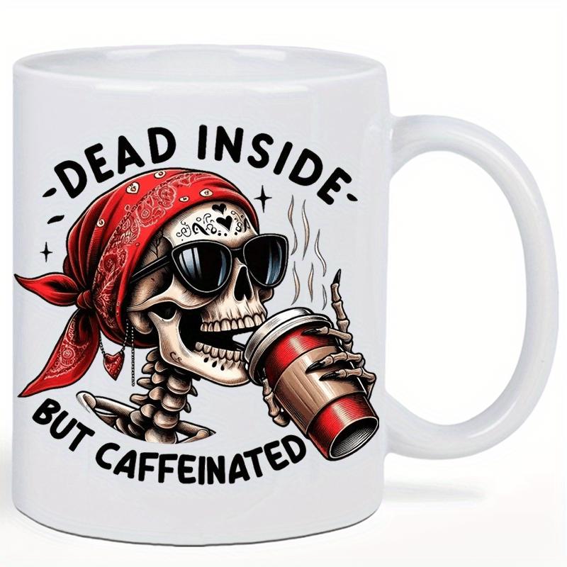 Tailorly White Ceramic 11 oz Mug - Dead Inside But Caffeinated With Red Bandana And Sunglasses Holding Hot Coffee Skeleton