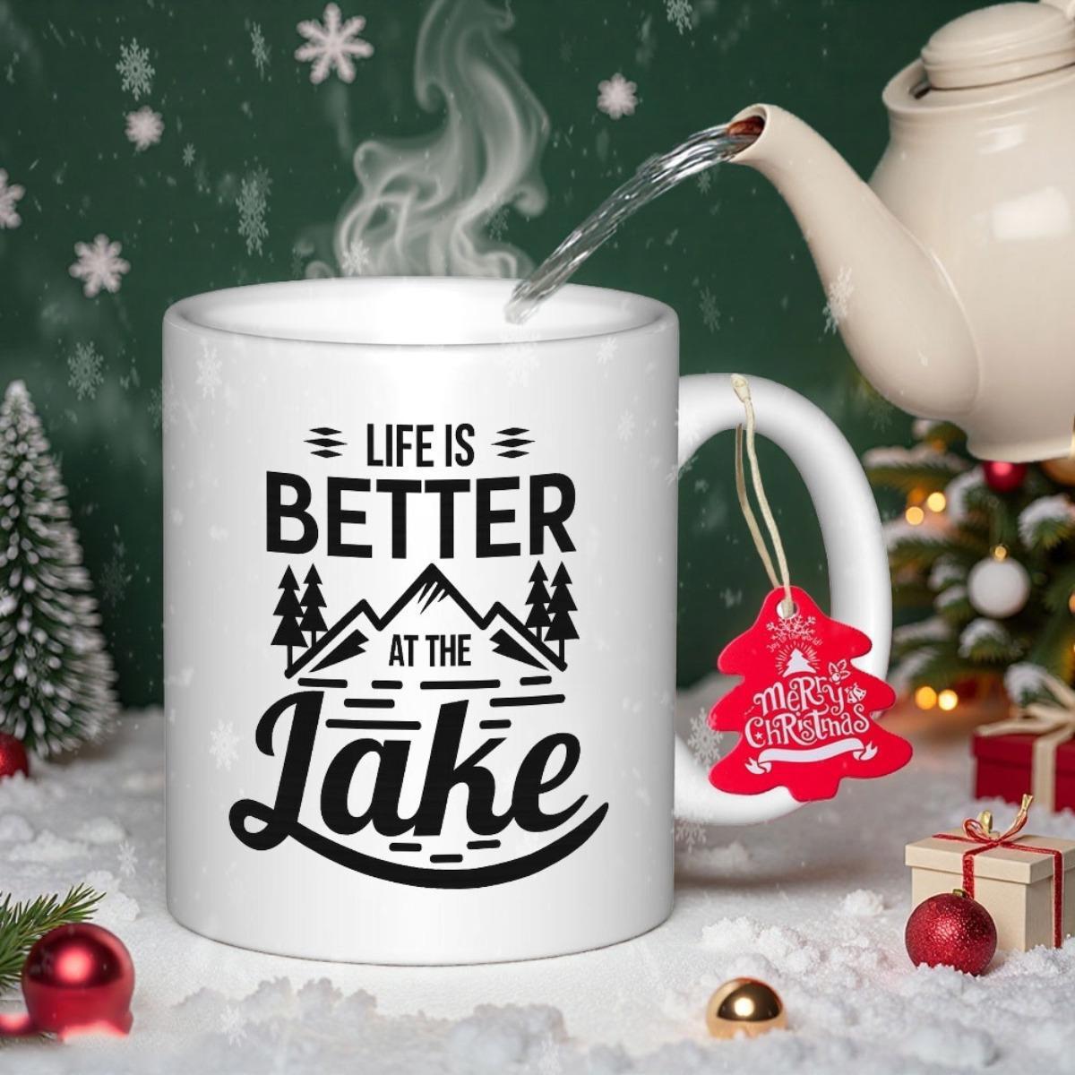 Tailorly White Ceramic 11 oz Mug - Life Is Better At The Lake Majestic Mountains Standing Tall Between Evergreen Trees And Calm Lake