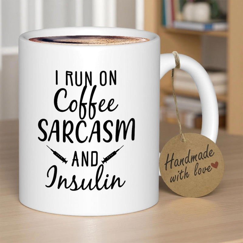 Tailorly White Ceramic 11 oz Mug - I Run On Coffee Sarcasm And Insulin Minimalist Black Scripted Typography Between Small Medical Syringe Graphics Sign