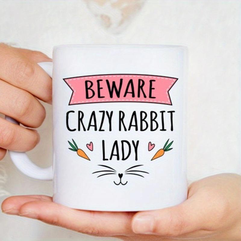 Tailorly White Ceramic 11 oz Mug - Beware Crazy Rabbit Lady Adorable Pink Banner With Small Carrots Hearts And Cute Whiskers Rabbit