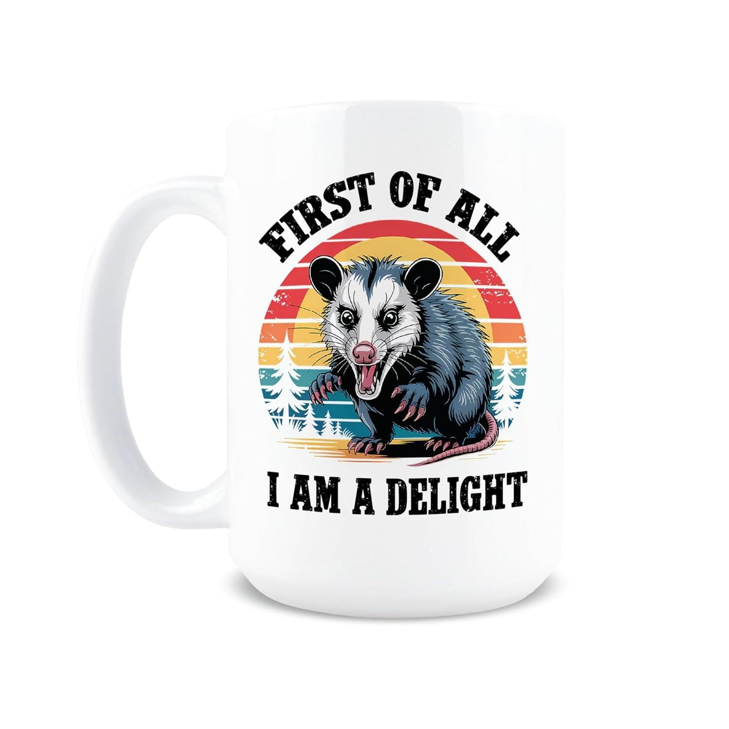Tailorly White Ceramic 11 oz Mug - First Of All I Am A Delight Vintage Style Sunset Circle Featuring Evergreen Trees And Wild Opossum