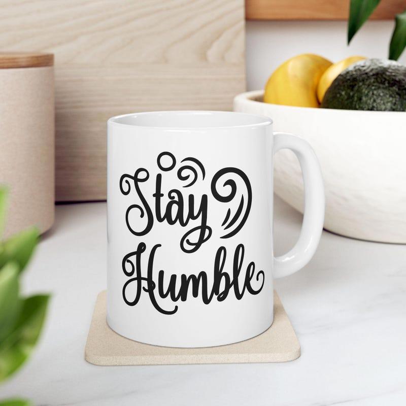 Tailorly White Ceramic 11 oz Mug - Stay Humble Minimalist White Ceramic Kitchenware Featuring Artistic Swirls And Script Mug