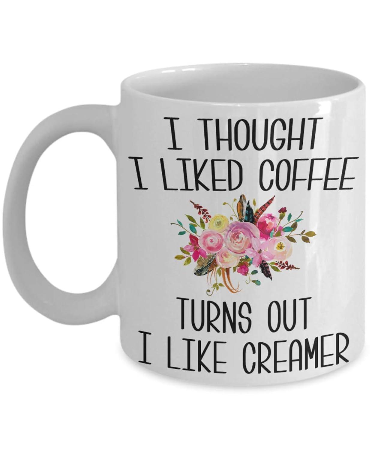 Tailorly White Ceramic 11 oz Mug - I Thought I Liked Coffee Turns Out I Like Creamer Vibrant Watercolor Floral Bouquet With Pink Roses And Green Leaves Flowers