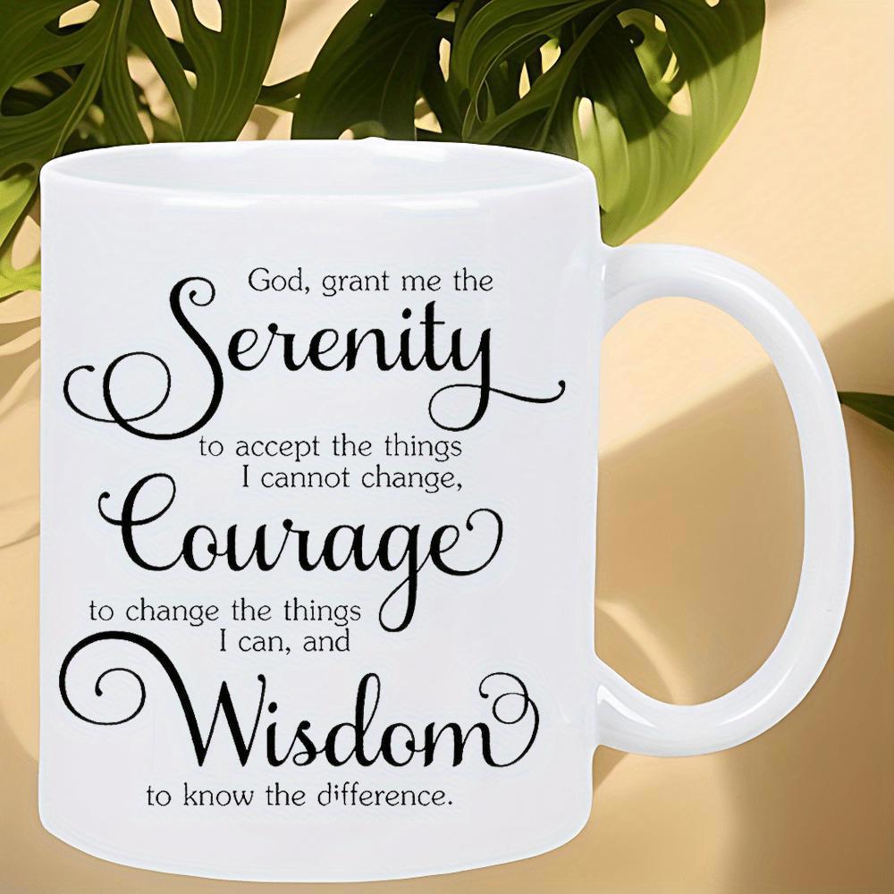 Tailorly White Ceramic 11 oz Mug - God Grant Me The Serenity To Accept The Things I Cannot Change Courage To Change The Things I Can And Wisdom To Know The