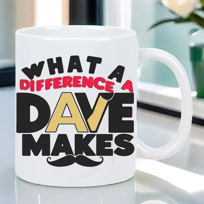 Tailorly White Ceramic 11 oz Mug - What A Difference A Dave Makes Bold Stylized Typography Featuring Playful Mustache Silhouette Set Against