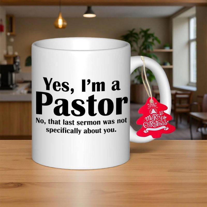 Tailorly White Ceramic 11 oz Mug - Yes Im A Pastor No That Last Sermon Was Not Specifically About You Minimalist Style With Professional Black Bold Printed