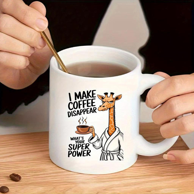 Tailorly White Ceramic 11 oz Mug - I Make Coffee Disappear What's Your Super Power Cartoon Giraffe Wearing A White Bathrobe Holding Steaming Coffee Giraffe