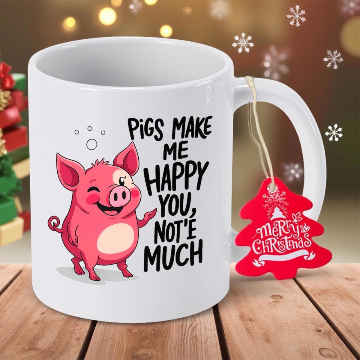 Tailorly White Ceramic 11 oz Mug - Pigs Make Me Happy You Not E Much Playful Hand Drawn Pink Cartoon Animal Winking With Joyful Expression Pig