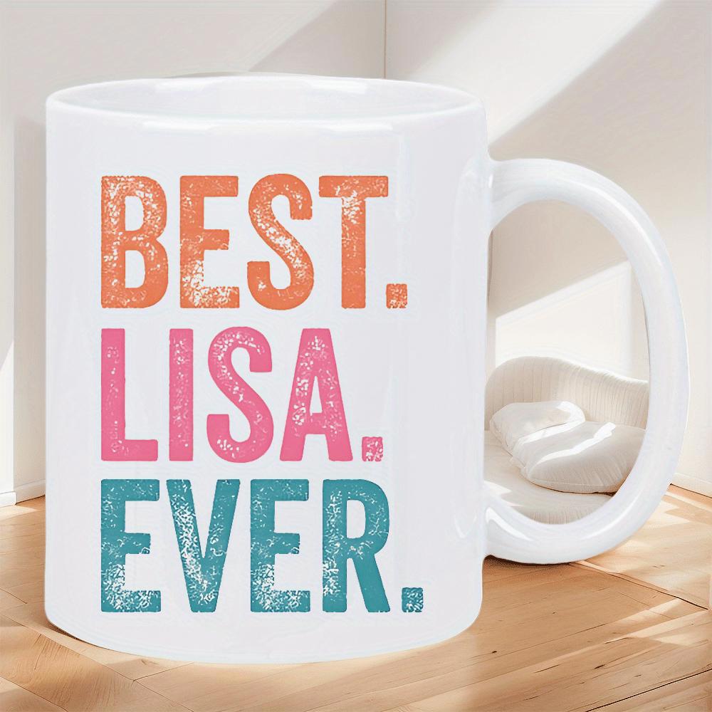 Tailorly White Ceramic 11 oz Mug - Best Lisa Ever Colorful Distressed Vintage Typography On A Clean Background Mug