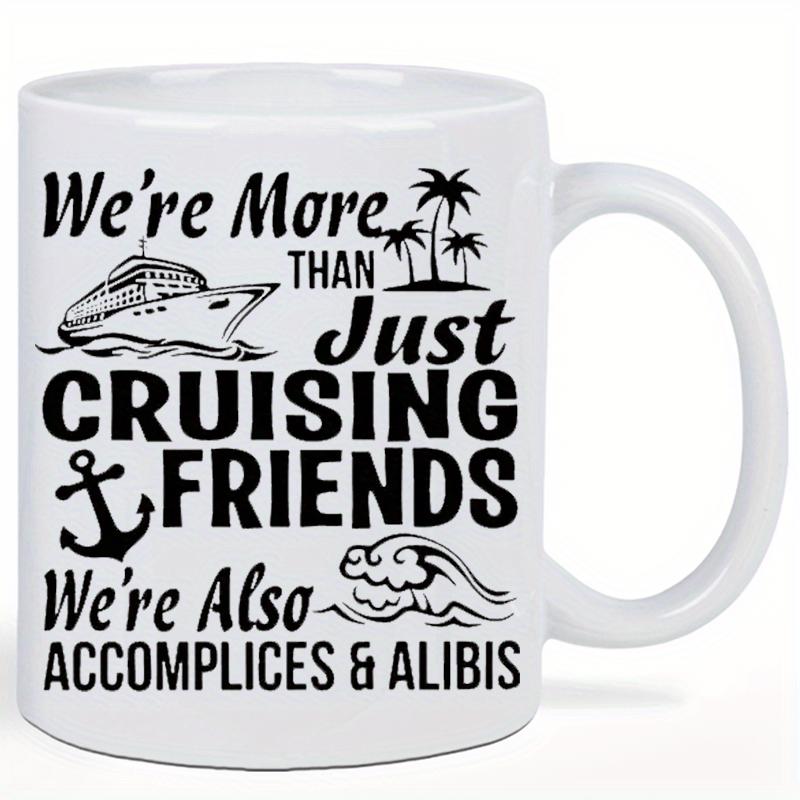 Tailorly White Ceramic 11 oz Mug - Were More Than Just Cruising Friends Were Also Accomplices Alibis Sailing Over Gentle Ocean Waves Beside Tropical Palm Trees