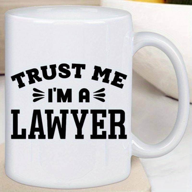 Tailorly White Ceramic 11 oz Mug - Trust Me I'm A Lawyer Bold Black Minimalist Professional Text On