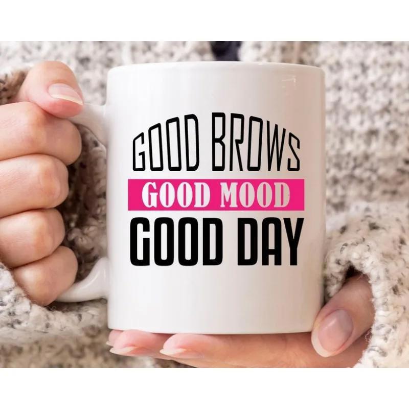 Tailorly White Ceramic 11 oz Mug - Good Brows Good Mood Good Day Stylish Minimalist Bold Typography Featuring A Bright Pink Accent Slogan