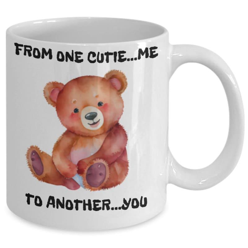 Tailorly White Ceramic 11 oz Mug - From One Cutie Me To Another You Adorable Sitting Watercolor Brown Animal With Rosy Cheeks And Friendly Expression Bear