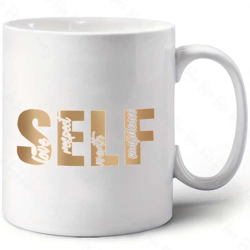 Tailorly White Ceramic 11 oz Mug - Self Love Respect Help Care Bold Metallic Golden Typography Featuring Inspirational Words For Daily Positive Affirmation
