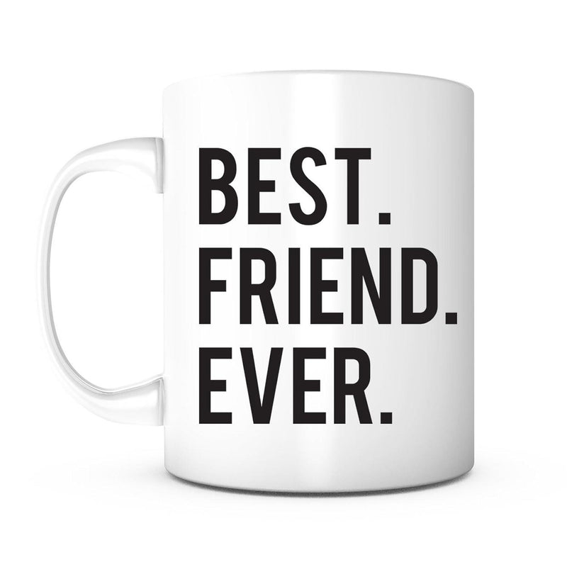 Tailorly White Ceramic 11 oz Mug - Best Friend Ever Sleek With Bold Black Minimalist Typography Print Mug