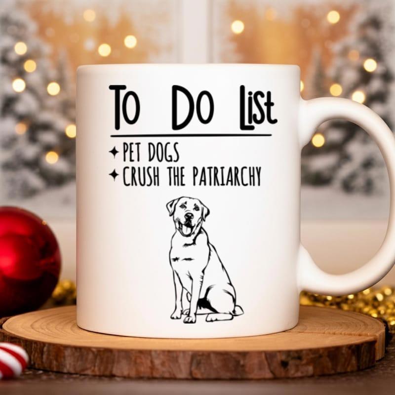Tailorly White Ceramic 11 oz Mug - To Do List Pet Dogs Crush The Patriarchy Hand Drawn Sitting Loyal Animal Silhouette Black Line Dog