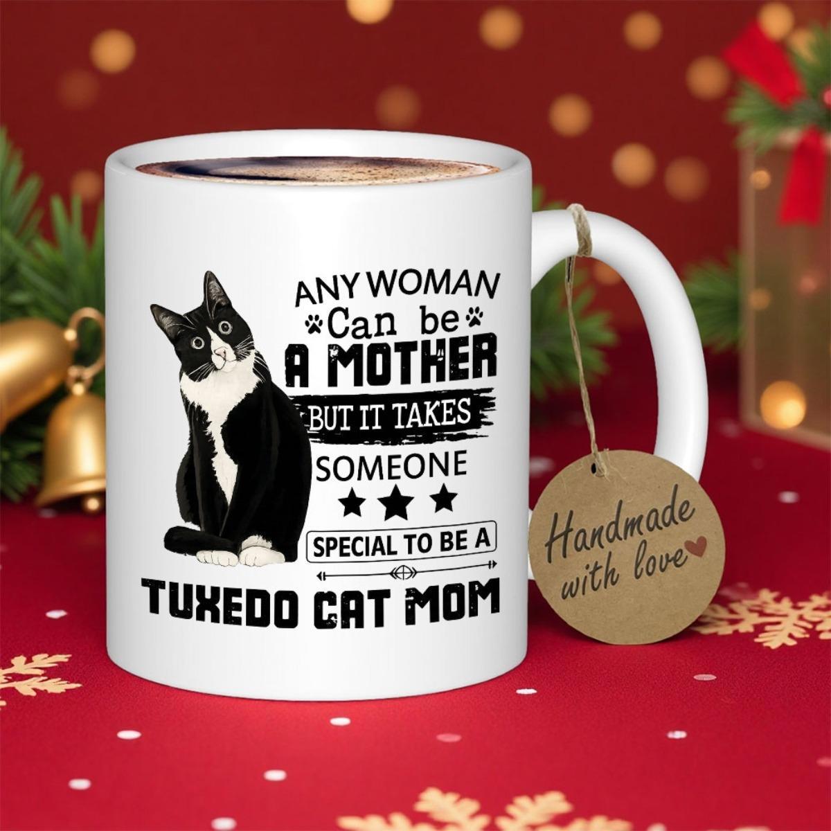 Tailorly White Ceramic 11 oz Mug - Any Woman Can Be A Mother But It Takes Someone Special To Be A Tuxedo Cat Mom Adorable Black And White Feline Sitting Patiently