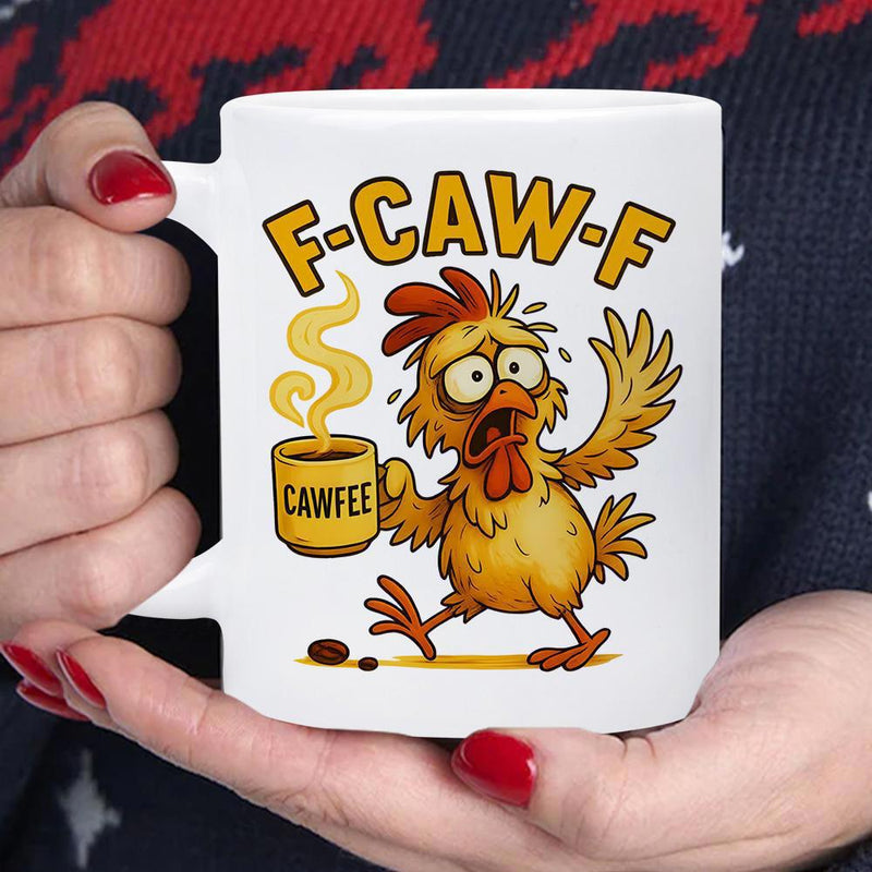 Tailorly White Ceramic 11 oz Mug - F CAW F CAWFEE Frazzled Cartoon Bird Holding A Steaming Cup Of Hot Coffee Chicken