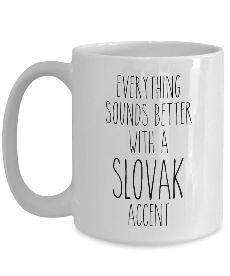Tailorly White Ceramic 11 oz Mug - Everything Sounds Better With A Slovak Accent Minimalist White Ceramic Kitchenware With Simple Tall Narrow Black Hand Lettered