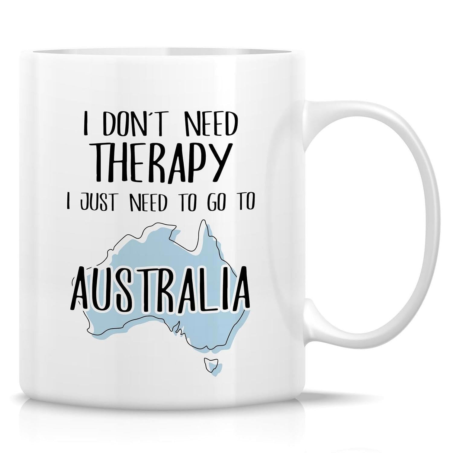 Tailorly White Ceramic 11 oz Mug - I Don't Need Therapy I Just Need To Go To Australia Blue Outlined Map Silhouette Representing Travel And Vacation Destinations