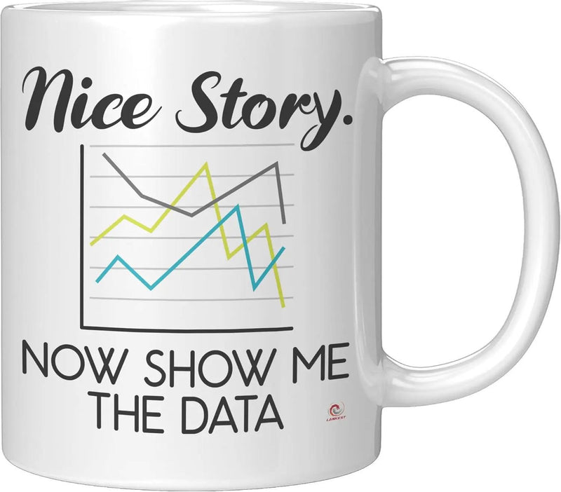 Tailorly White Ceramic 11 oz Mug - Nice Story Now Show Me The Data Minimalist Colorful Fluctuating Lines Representing Analytical Statistical Research Results Graph