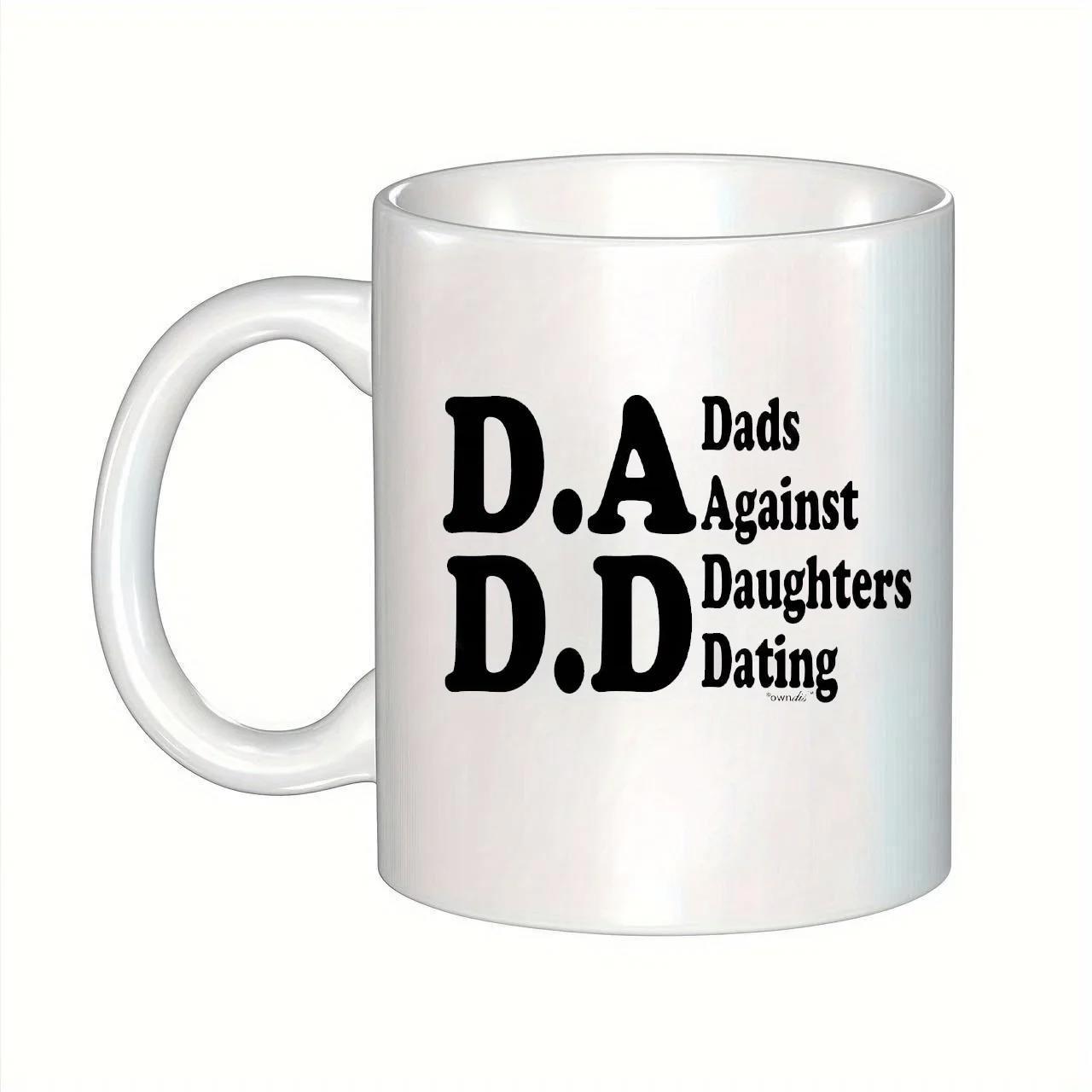 Tailorly White Ceramic 11 oz Mug - Dads Against Daughters Dating DADD Bold Black Typography Set Against A Clean White Background Slogan