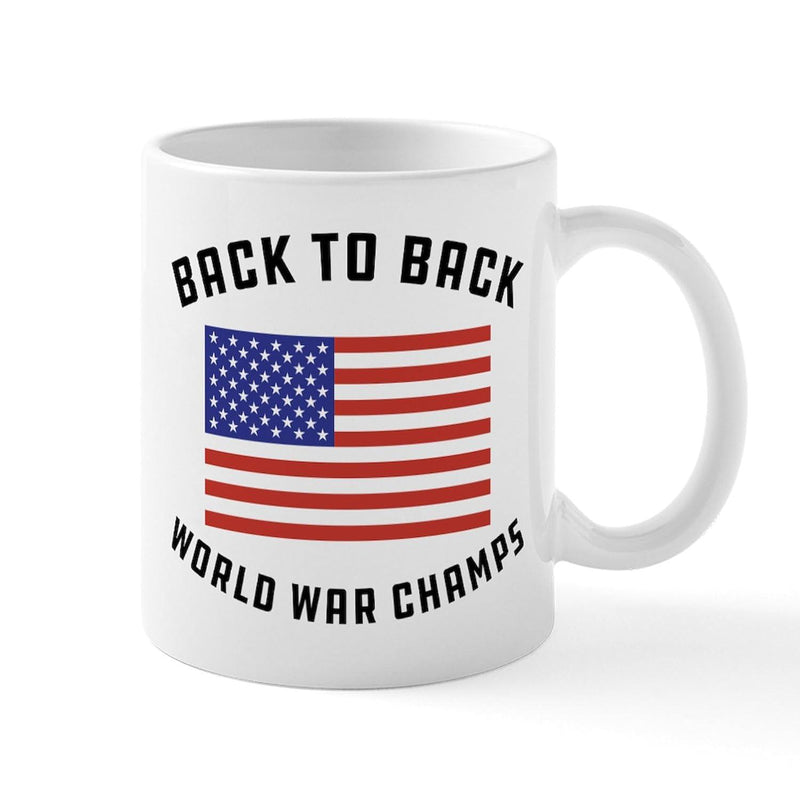 Tailorly White Ceramic 11 oz Mug - Back To Back World War Champs Patriotic American National Symbol Displaying Proud Stars And Stripes Flag