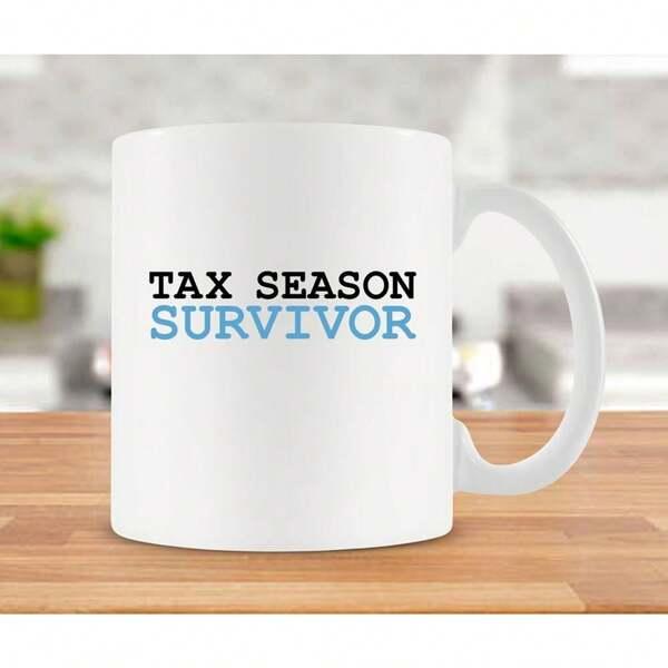 Tailorly White Ceramic 11 oz Mug - Tax Season Survivor Minimalist Bold Typography Printed On A Smooth White Ceramic Drinking Mug